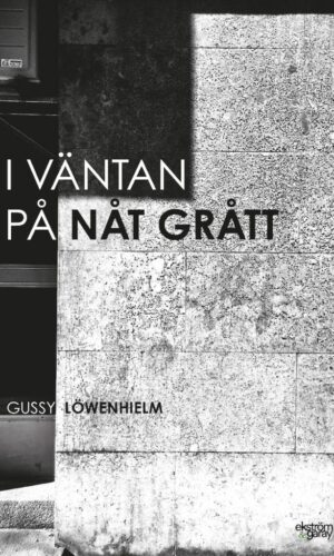 Gussy Löwenhielm - I väntan på nåt grått