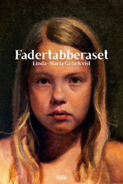 Linda-Maria Grönkvist - Fadertabberaset