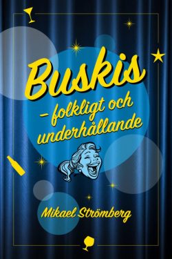 Mikael Strömberg - Buskis på allvar