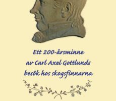 Lars Lundin - Ett 200-årsminne av Carl Axel Gottlunds besök hos skogsfinnarna