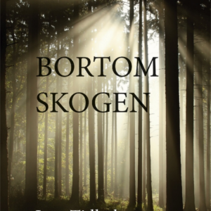 Lars Tidholm - Bortom skogen