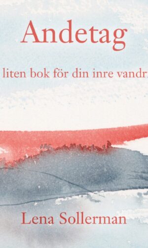 Lena Sollerman - Andetag: En liten bok för din inre vandring