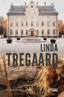 Linda Tregaard - Berg av ljus