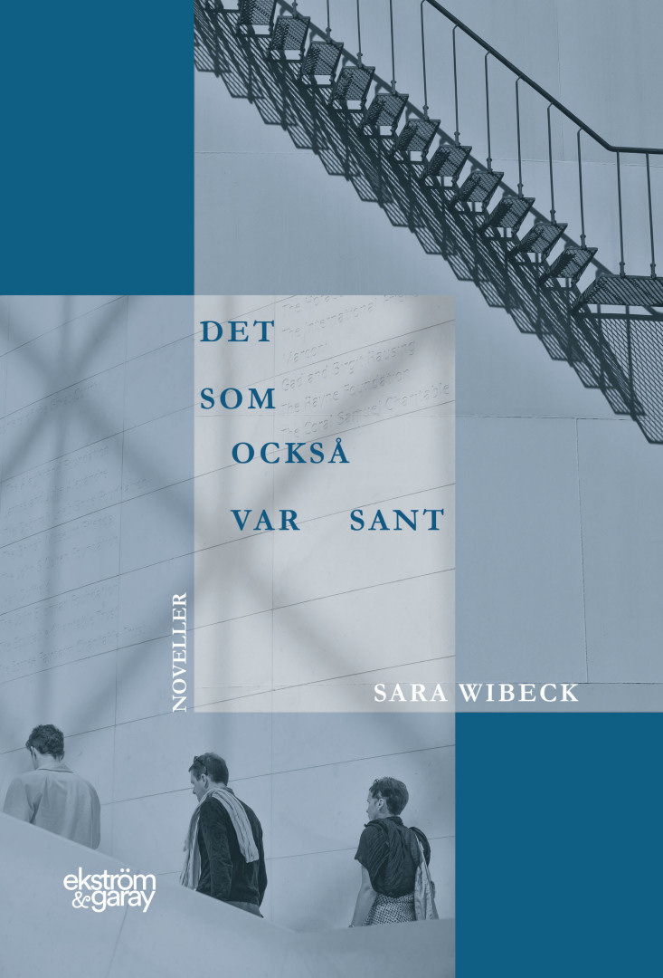 Sara Wibeck - Det som också var sant