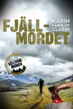 Karin Färnlöf Clarin - Fjällmordet