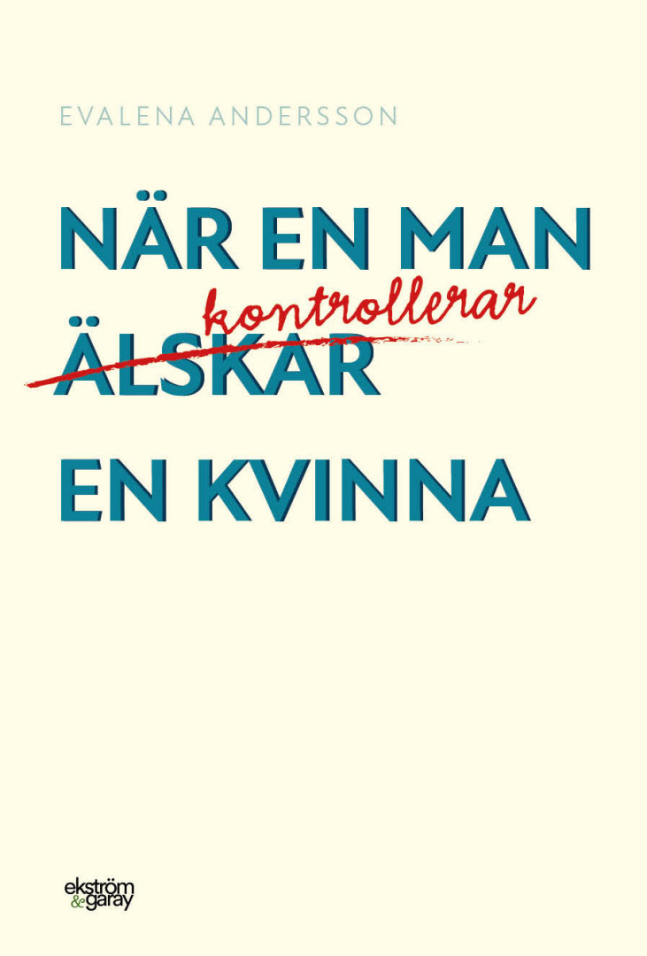Evalena Andersson - När en man kontrollerar en kvinna