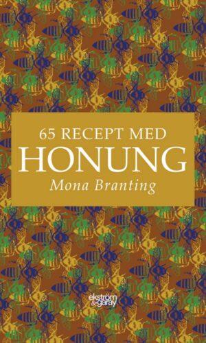 Mona Branting - 65 recept med honung