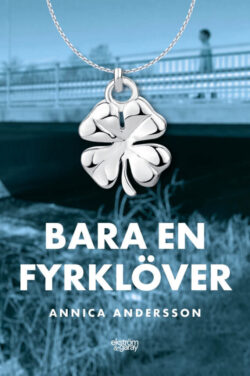 Annica Andersson - Bara en fyrklöver