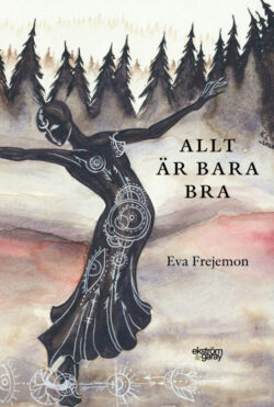 Eva Frejemon - Allt är bara bra