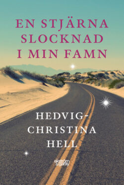 Hedvig-Christina Hell - En stjärna slocknad i min famn