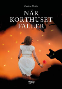 Carina Östlin - När korthuset faller