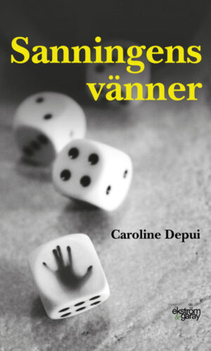 Caroline Depui - Sanningens vänner