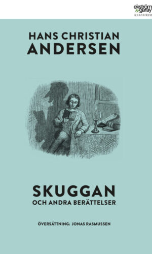 H.C. Andersen - Skuggan och andra berättelser