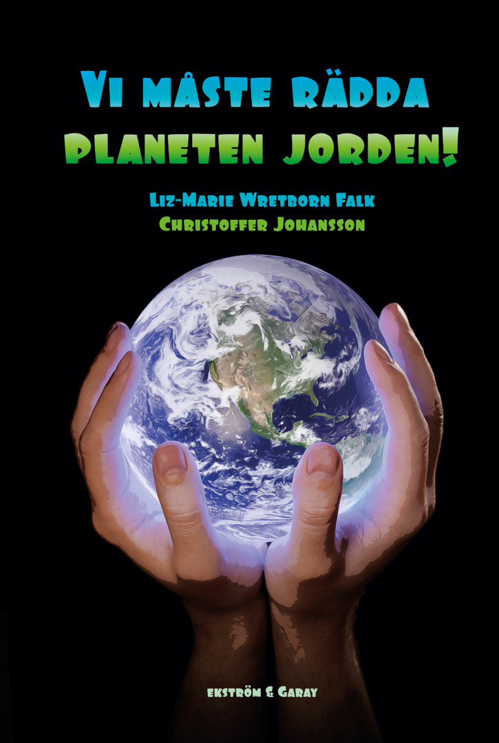 Liz-Marie Wretborn Falk & Christoffer Johansson - Vi måste rädda planeten jorden!