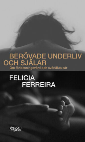 Felicia Ferreira - Berövade underliv och själar