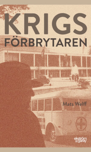 Mats Welff - Krigsförbrytaren