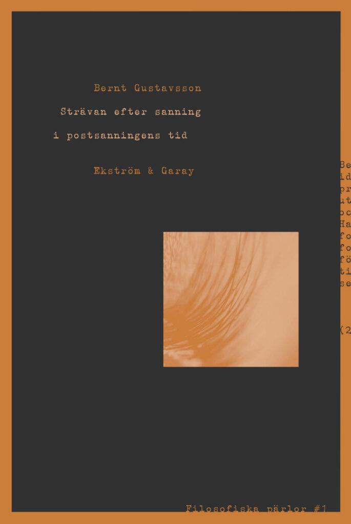 Bernt Gustavsson - Strävan efter sanning i postsanningens tid