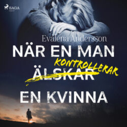 Evalena Andersson - När en man kontrollerar en kvinna