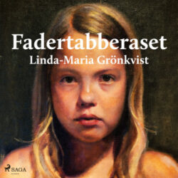 Linda-Maria Grönkvist - Fadertabberaset