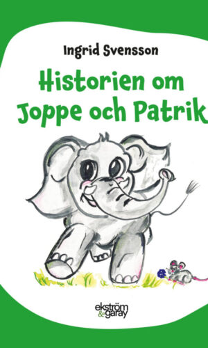 Ingrid Svensson - Historien om Joppe och Patrik