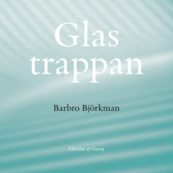 Barbro Björkman - Glastrappan