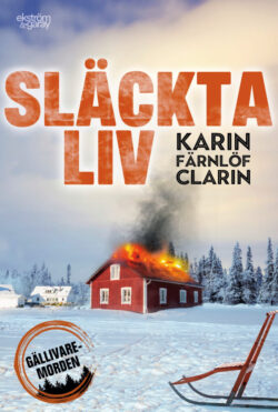 Karin Färnlöf Clarin - Släckta liv