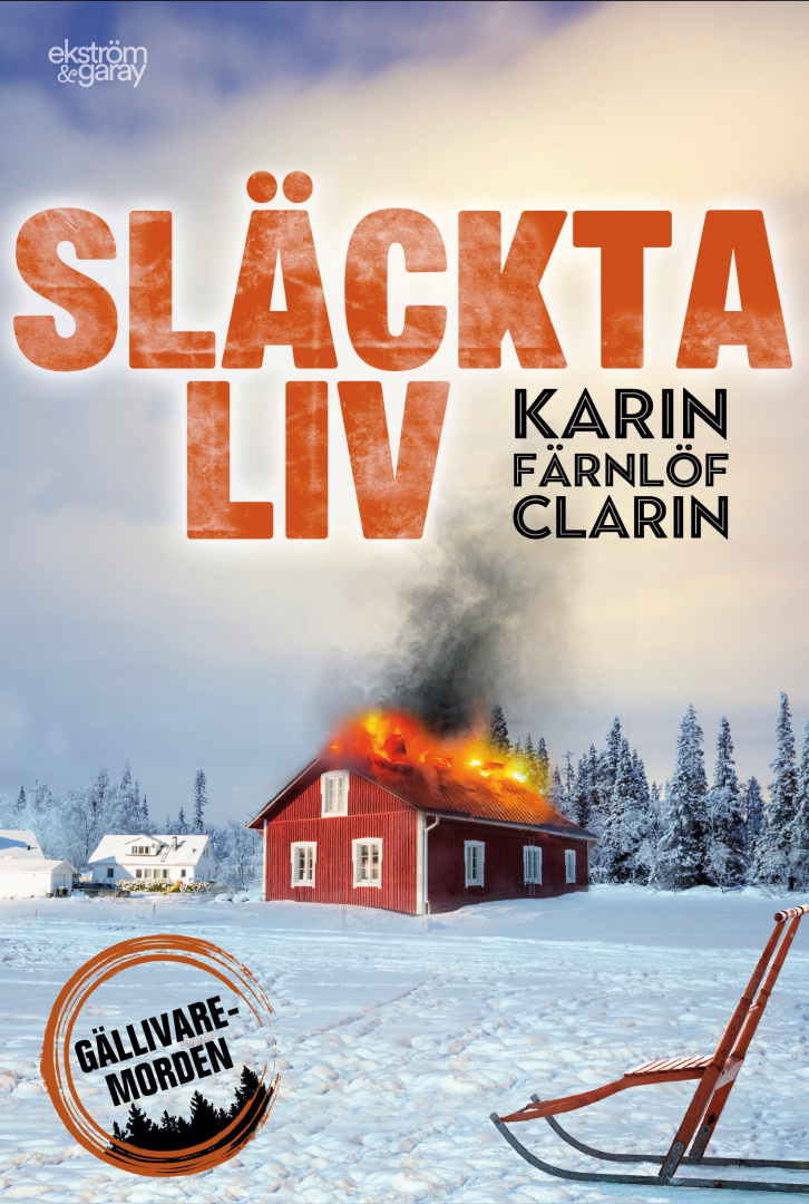 Karin Färnlöf Clarin - Släckta liv