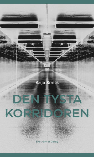 Anja Smits - Den tysta korridoren