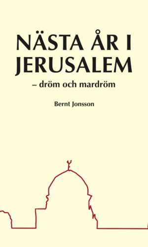 Bernt Jonsson - Nästa år i Jerusalem