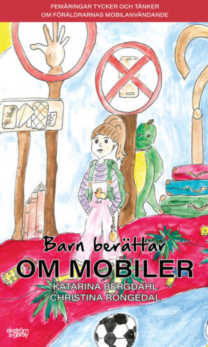 Christina Rongedal & Katarina Bergdahl - Barn berättar om mobiler