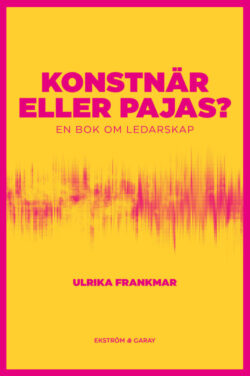 Ulrika Frankmar - Konstnär eller pajas