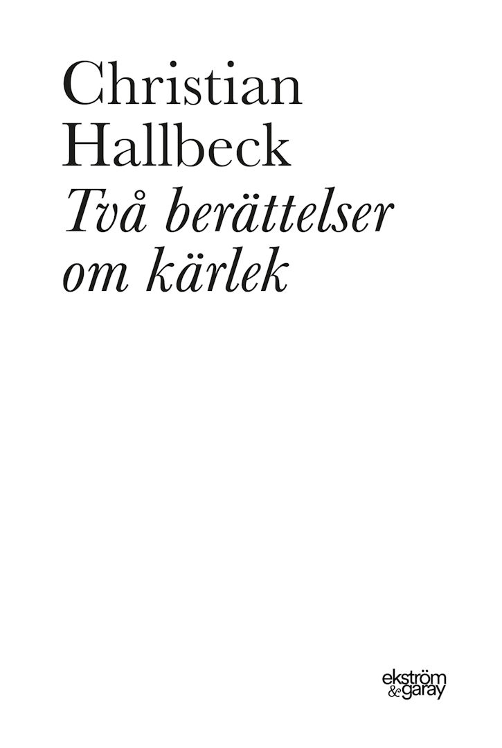 Christian Hallbeck - Två berättelser om kärlek