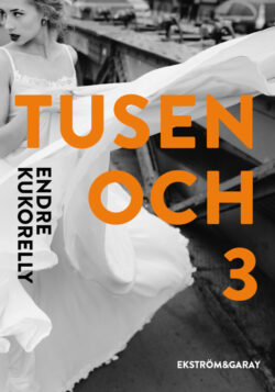 Endre Kukorelly - Tusen och 3