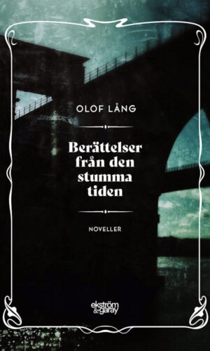 Olof Lång - Berättelser från den stumma tiden