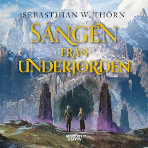 Sebasthian Wilnerzon Thörn - Sången från underjorden