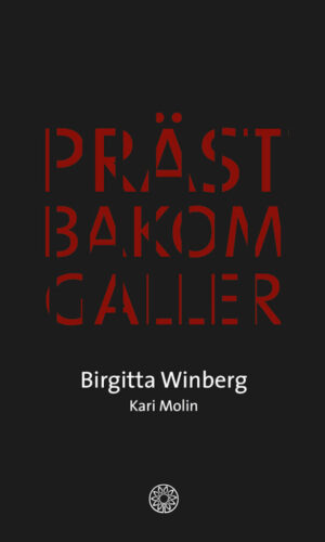 Birgitta Winberg & Kari Molin - Präst bakom galler