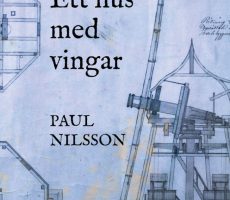Paul Nilsson - Ett hus med vingar