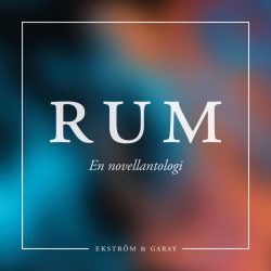 RUM – en novellantologi