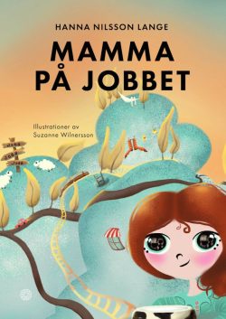 Hanna Nilsson Lange - Mamma på jobbet