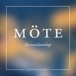 MÖTE - en novellantologi