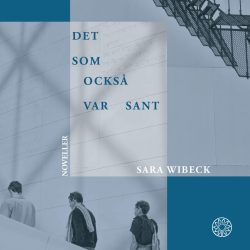 det-som-ocksa-var-sant-ljudbok